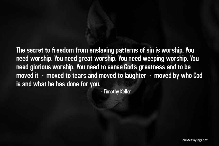 God S Greatness Quotes By Timothy Keller God S Greatness Quotes By Timothy Keller