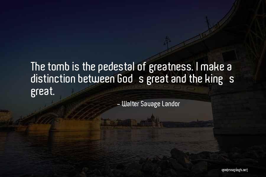 God S Greatness Quotes By Walter Savage Landor God S Greatness Quotes By Walter Savage Landor