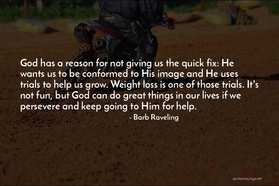 God S Help Quotes By Barb Raveling God S Help Quotes By Barb Raveling