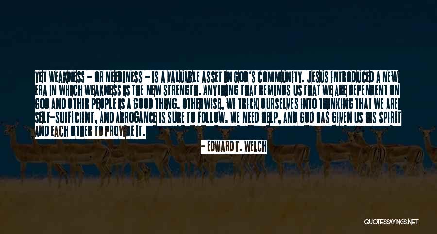 God S Help Quotes By Edward T. Welch God S Help Quotes By Edward T. Welch
