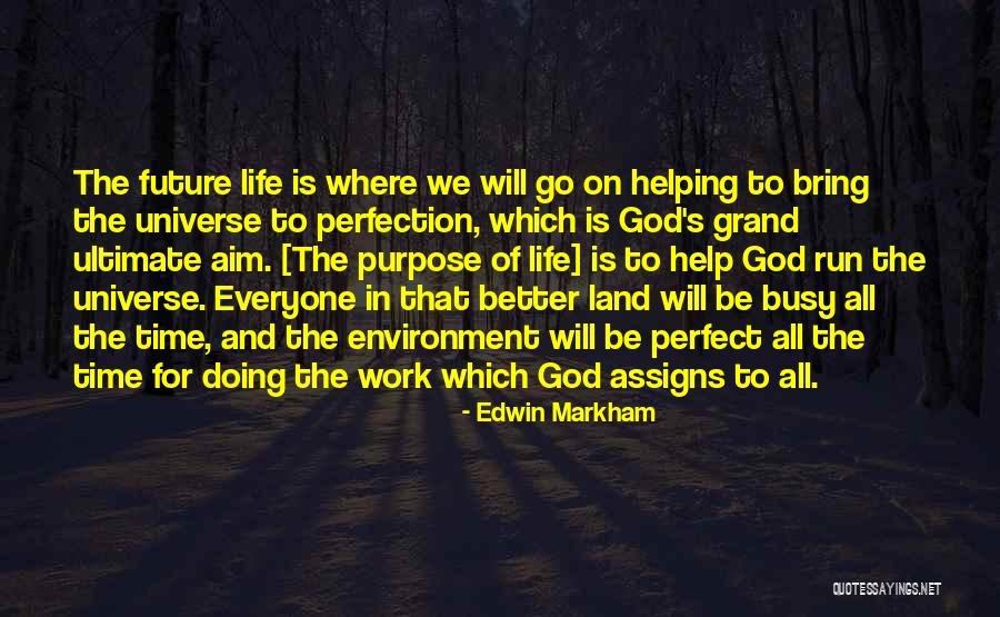 God S Help Quotes By Edwin Markham God S Help Quotes By Edwin Markham