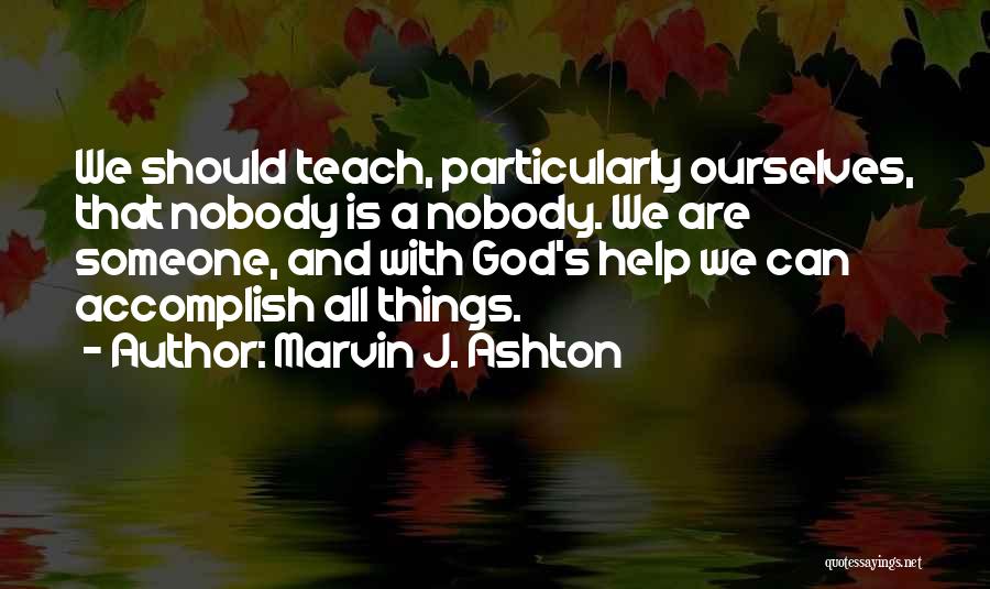 God S Help Quotes By Marvin J. Ashton