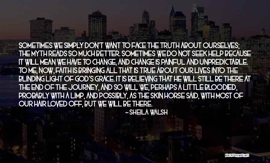 God S Help Quotes By Sheila Walsh God S Help Quotes By Sheila Walsh