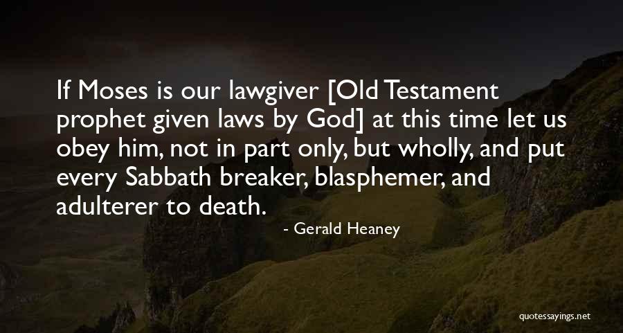 God S Laws And Time Quotes By Gerald Heaney God S Laws And Time Quotes By Gerald Heaney