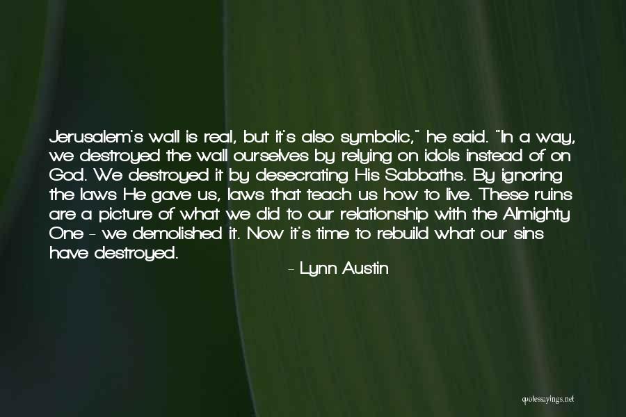 God S Laws And Time Quotes By Lynn Austin God S Laws And Time Quotes By Lynn Austin