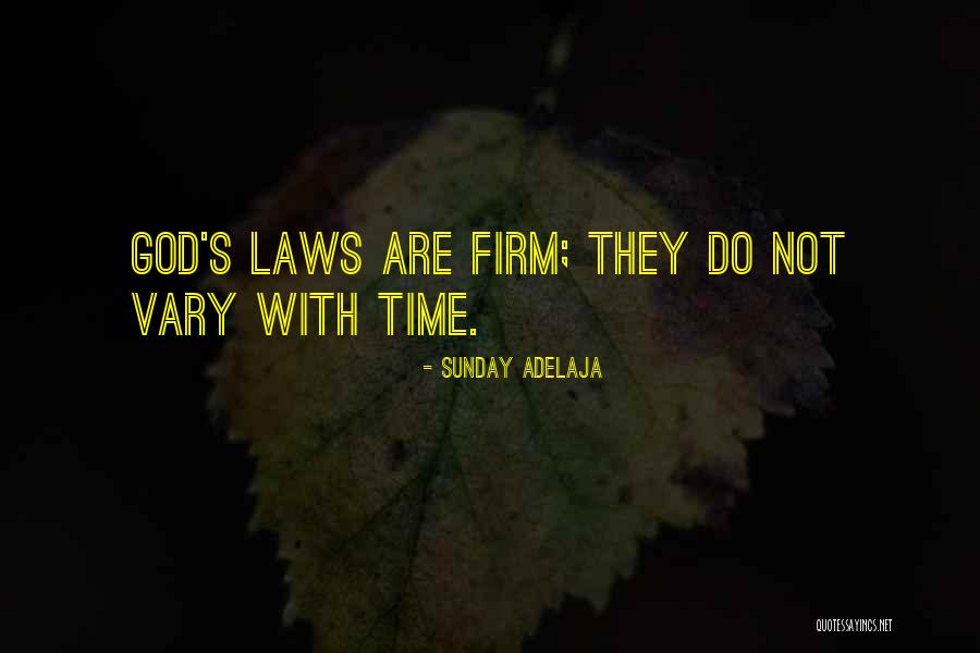 God S Laws And Time Quotes By Sunday Adelaja God S Laws And Time Quotes By Sunday Adelaja