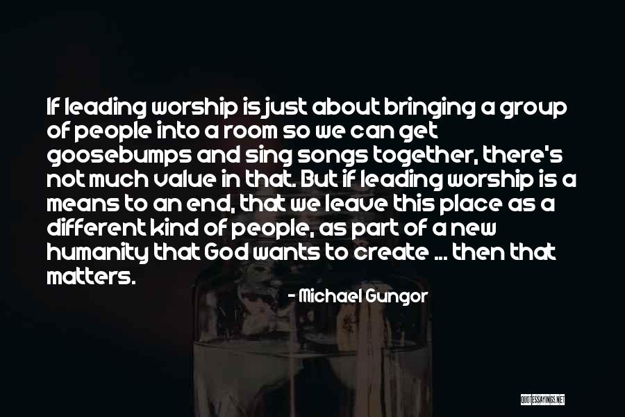 God S Leading Quotes By Michael Gungor God S Leading Quotes By Michael Gungor