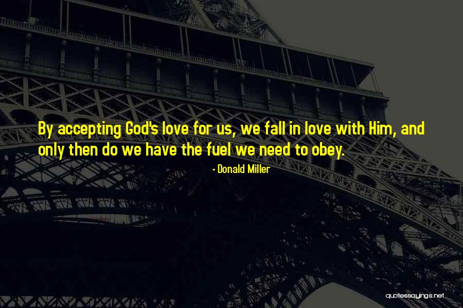 God S Love For Us Quotes By Donald Miller God S Love For Us Quotes By Donald Miller