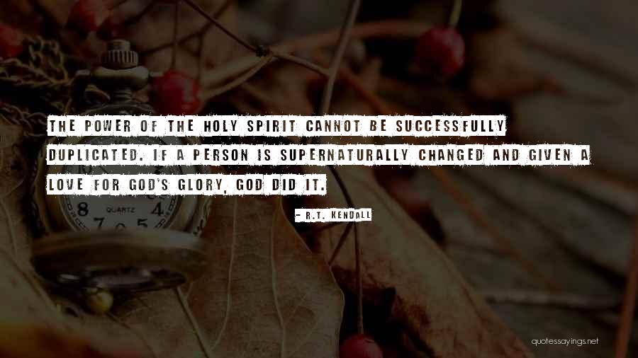 God S Love S Love S Love Quotes By R.T. Kendall God S Love S Love S Love Quotes By R.T. Kendall