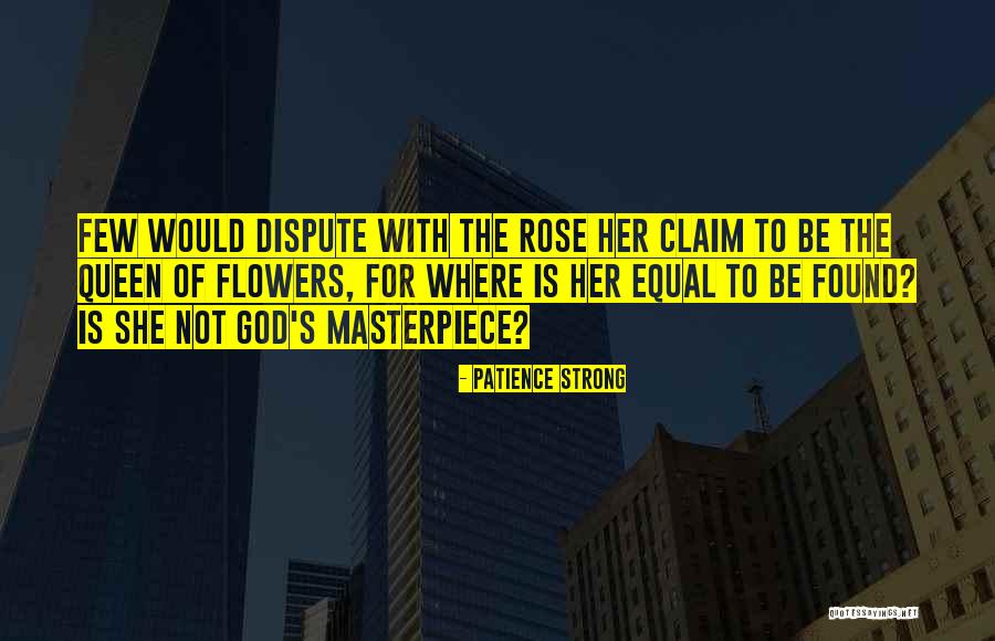 God S Masterpiece Quotes By Patience Strong God S Masterpiece Quotes By Patience Strong