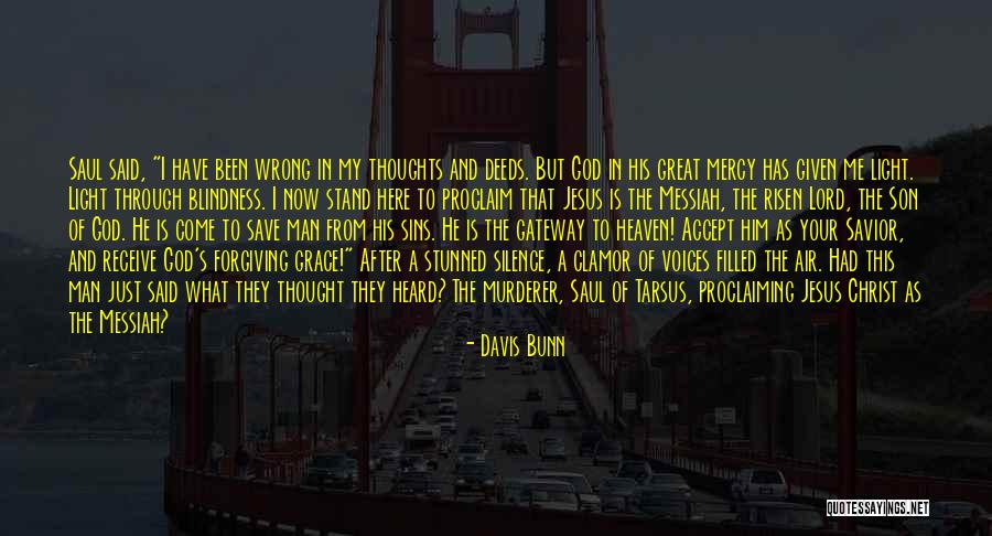 God S Mercy And Grace Quotes By Davis Bunn God S Mercy And Grace Quotes By Davis Bunn
