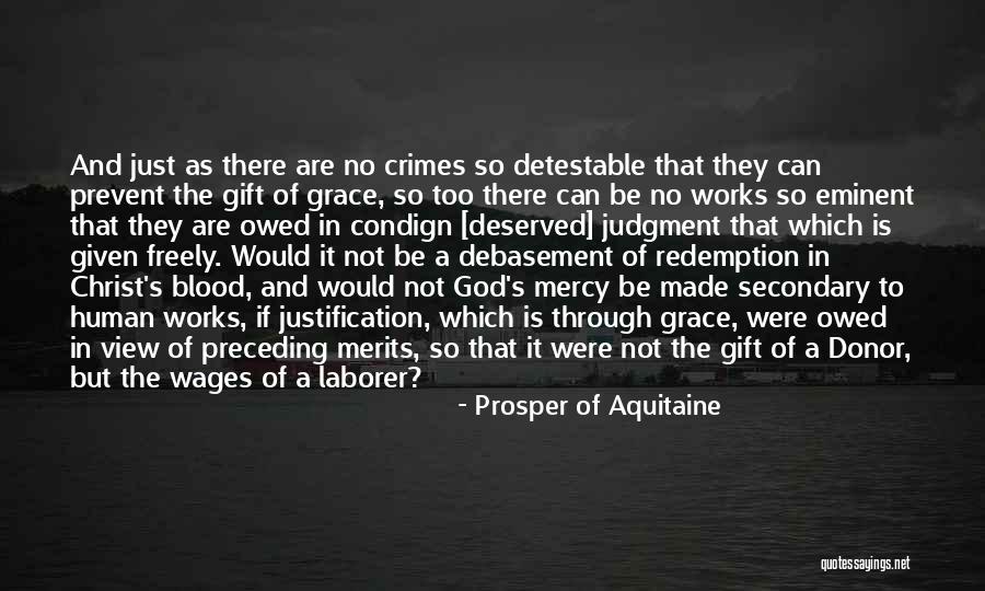 God S Mercy And Grace Quotes By Prosper Of Aquitaine God S Mercy And Grace Quotes By Prosper Of Aquitaine