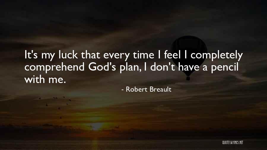 God S Plan Quotes By Robert Breault God S Plan Quotes By Robert Breault