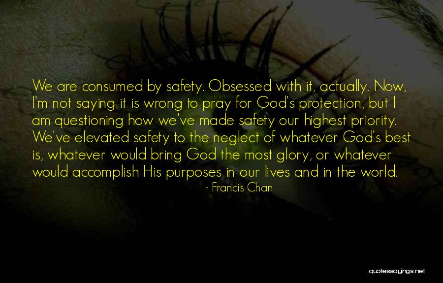 God S Protection Quotes By Francis Chan God S Protection Quotes By Francis Chan