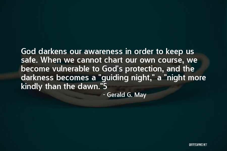 God S Protection Quotes By Gerald G. May God S Protection Quotes By Gerald G. May