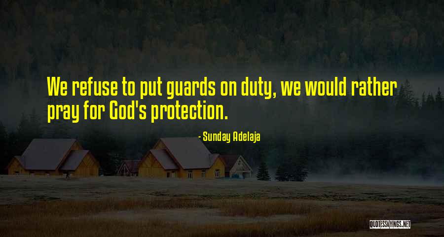 God S Protection Quotes By Sunday Adelaja God S Protection Quotes By Sunday Adelaja