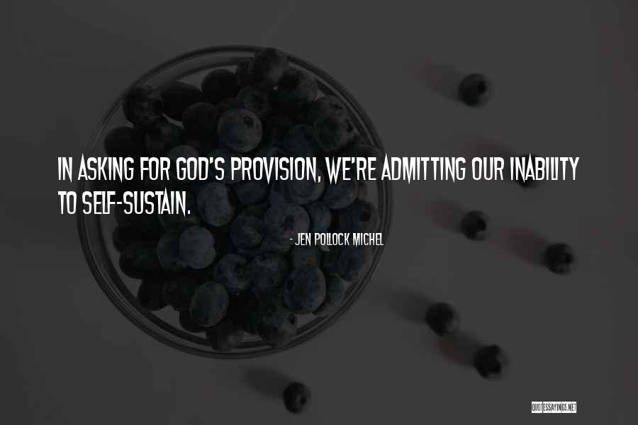 God S Provision Quotes By Jen Pollock Michel God S Provision Quotes By Jen Pollock Michel