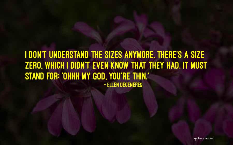 God S Quotes By Ellen DeGeneres