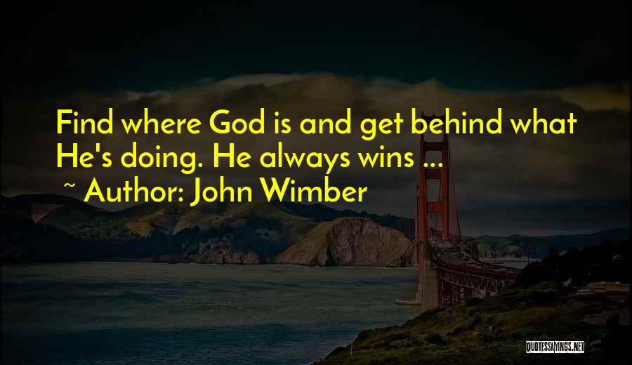 God S Quotes By John Wimber