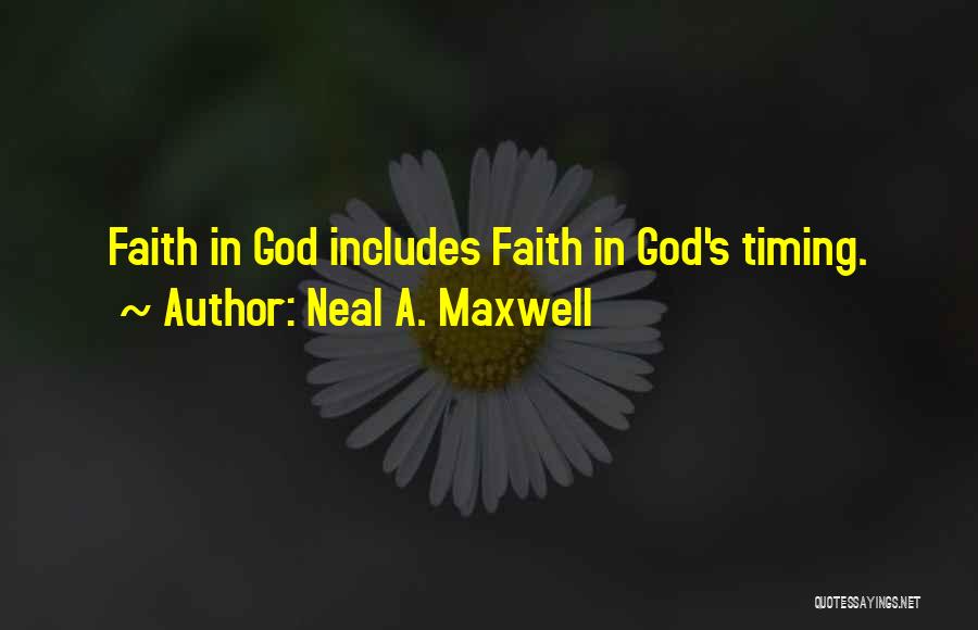 God S Quotes By Neal A. Maxwell