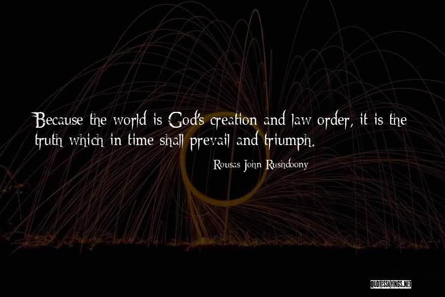 God S Truth Quotes By Rousas John Rushdoony God S Truth Quotes By Rousas John Rushdoony
