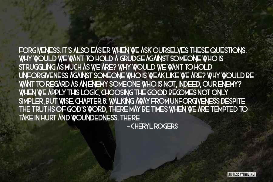 God S Truths Quotes By Cheryl Rogers God S Truths Quotes By Cheryl Rogers