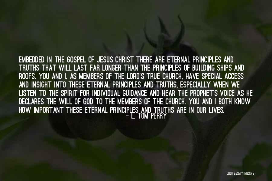 God S Truths Quotes By L. Tom Perry God S Truths Quotes By L. Tom Perry