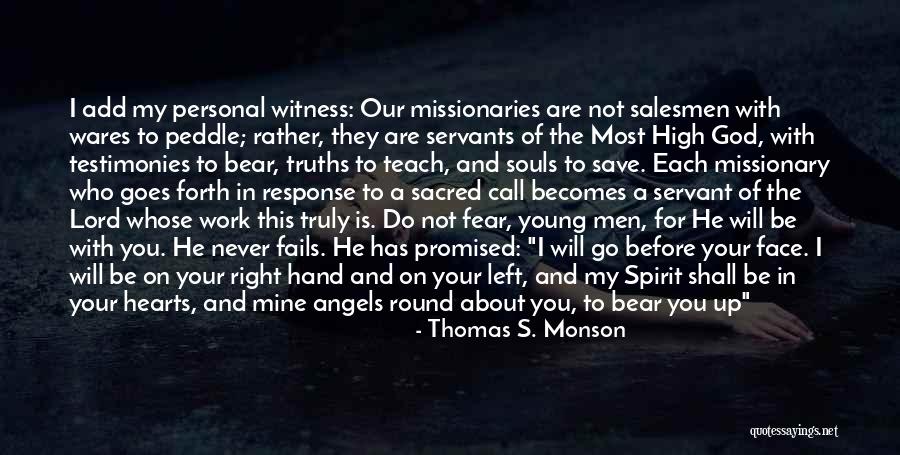 God S Truths Quotes By Thomas S. Monson God S Truths Quotes By Thomas S. Monson