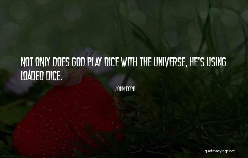 God S Universe Quotes By John Ford God S Universe Quotes By John Ford