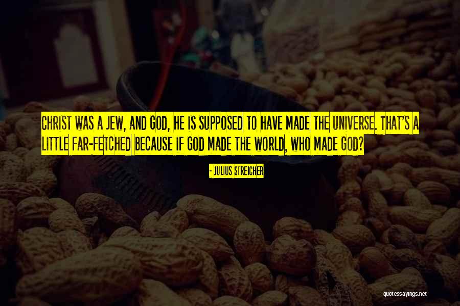 God S Universe Quotes By Julius Streicher God S Universe Quotes By Julius Streicher