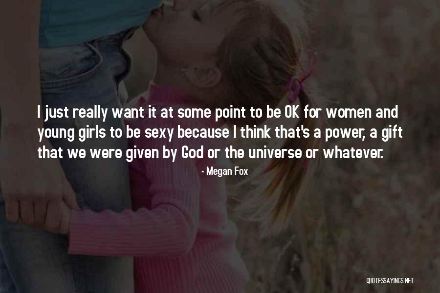 God S Universe Quotes By Megan Fox God S Universe Quotes By Megan Fox
