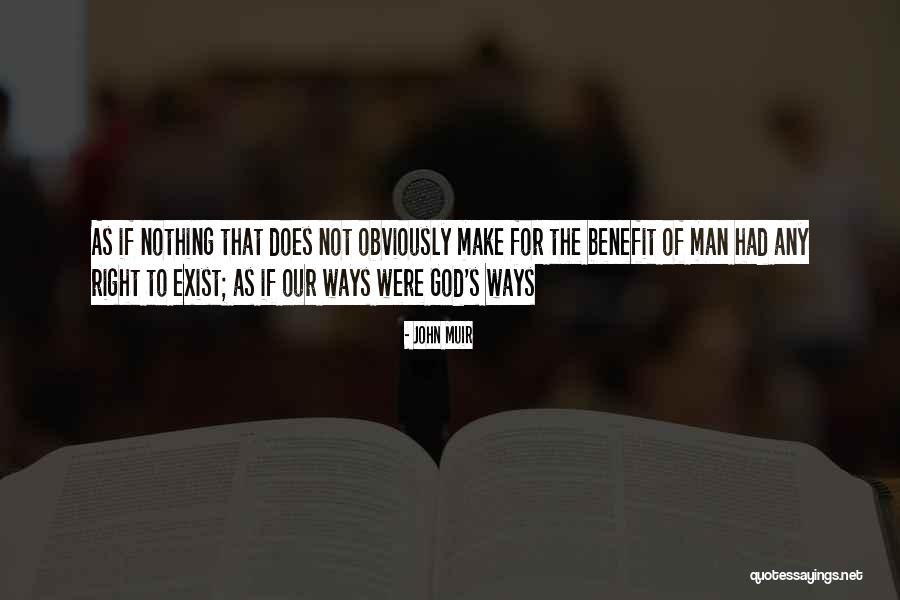 God S Ways Quotes By John Muir God S Ways Quotes By John Muir