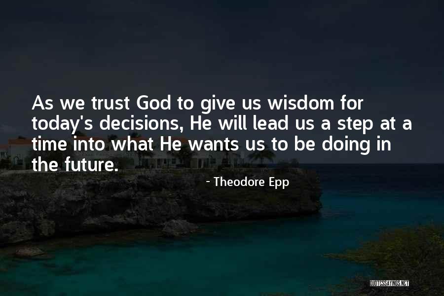 God S Wisdom Quotes By Theodore Epp God S Wisdom Quotes By Theodore Epp