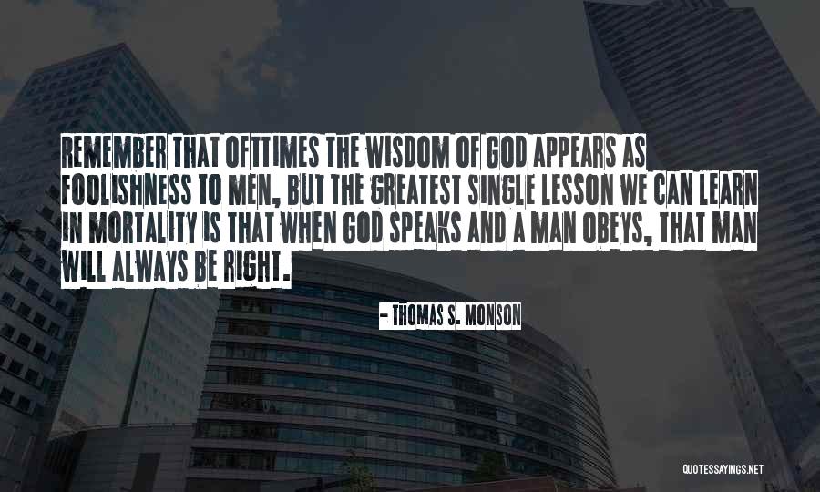 God S Wisdom Quotes By Thomas S. Monson God S Wisdom Quotes By Thomas S. Monson