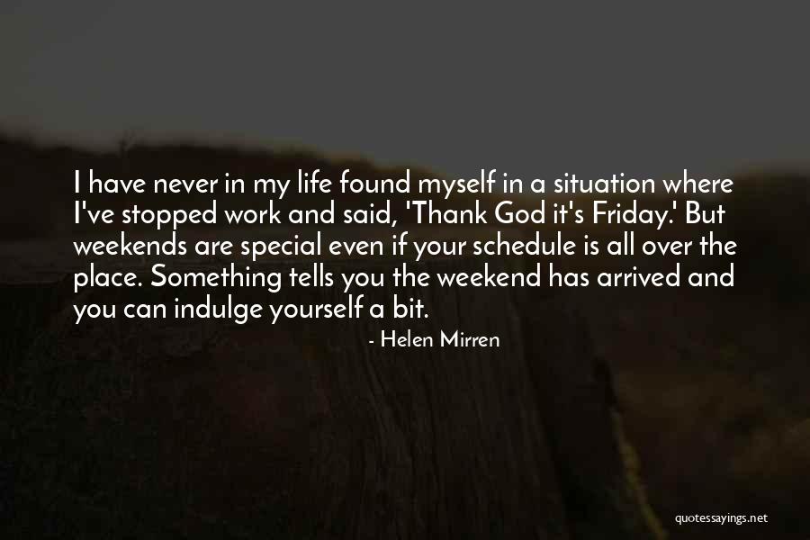 God S Work In Your Life Quotes By Helen Mirren God S Work In Your Life Quotes By Helen Mirren
