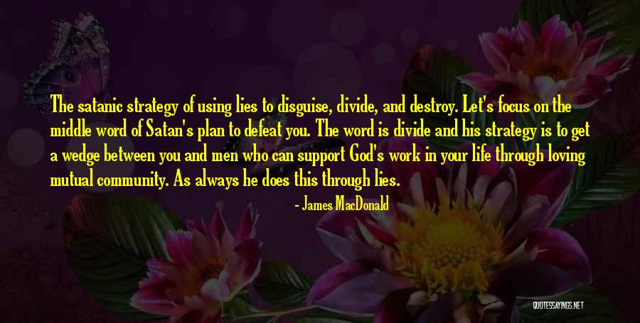 God S Work In Your Life Quotes By James MacDonald God S Work In Your Life Quotes By James MacDonald