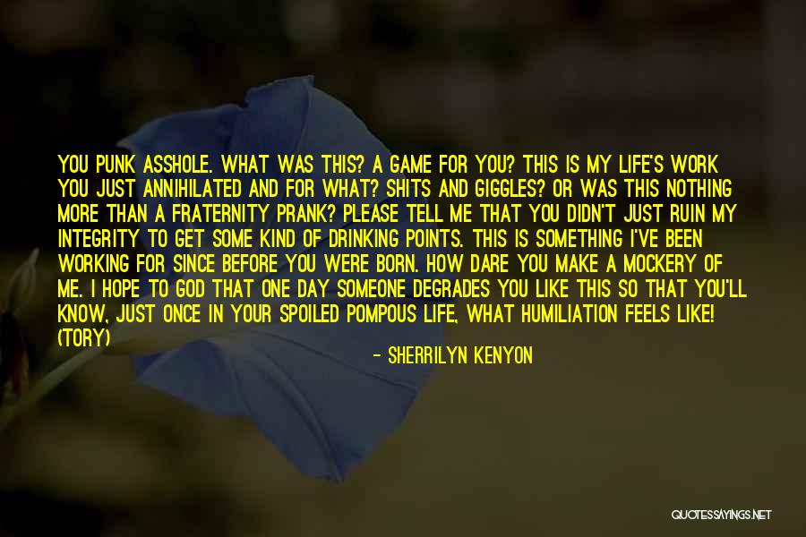 God S Work In Your Life Quotes By Sherrilyn Kenyon God S Work In Your Life Quotes By Sherrilyn Kenyon