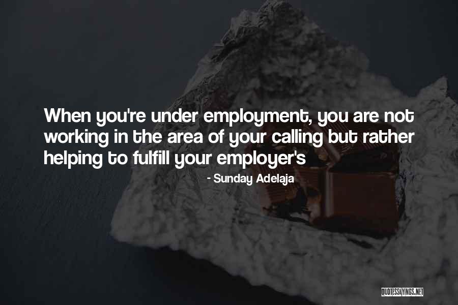 God S Work In Your Life Quotes By Sunday Adelaja God S Work In Your Life Quotes By Sunday Adelaja