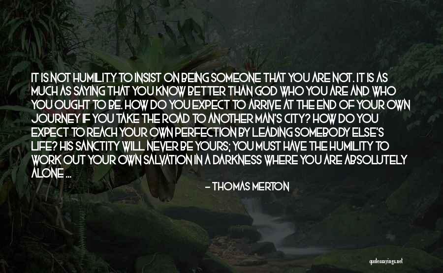 God S Work In Your Life Quotes By Thomas Merton God S Work In Your Life Quotes By Thomas Merton