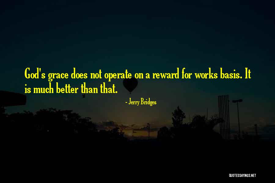 God S Works Quotes By Jerry Bridges God S Works Quotes By Jerry Bridges