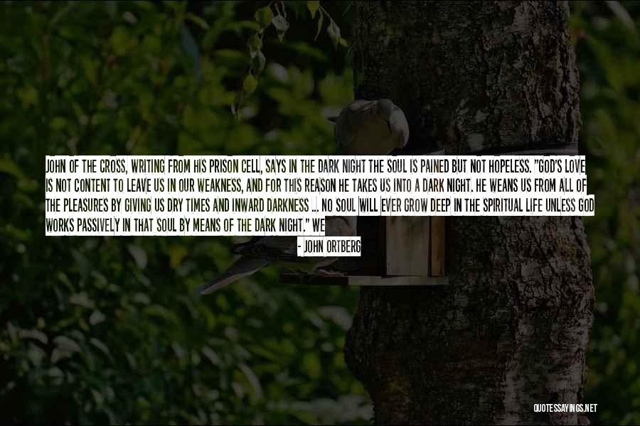God S Works Quotes By John Ortberg God S Works Quotes By John Ortberg