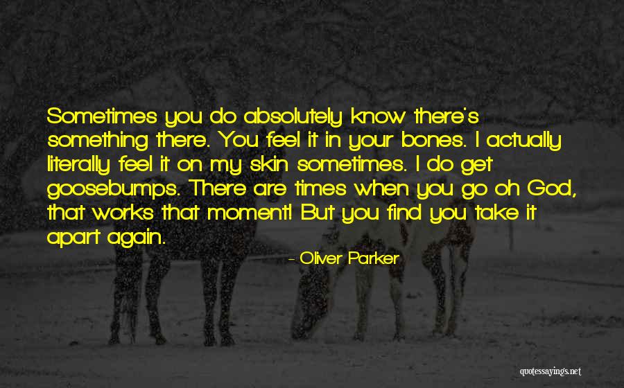 God S Works Quotes By Oliver Parker God S Works Quotes By Oliver Parker