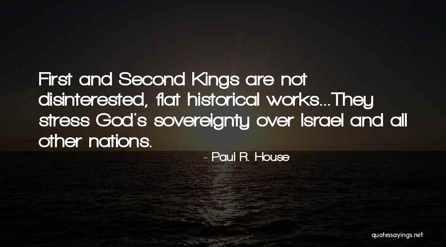 God S Works Quotes By Paul R. House God S Works Quotes By Paul R. House