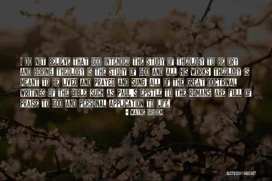 God S Works Quotes By Wayne Grudem God S Works Quotes By Wayne Grudem