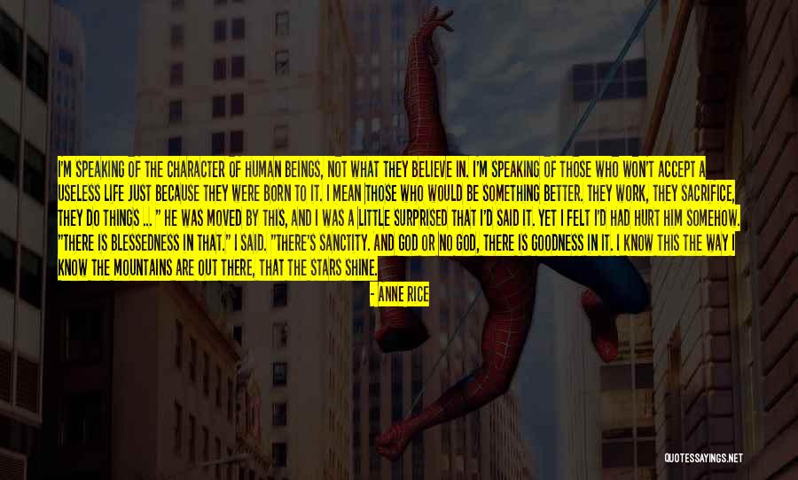 God Said It I Believe It Quotes By Anne Rice God Said It I Believe It Quotes By Anne Rice
