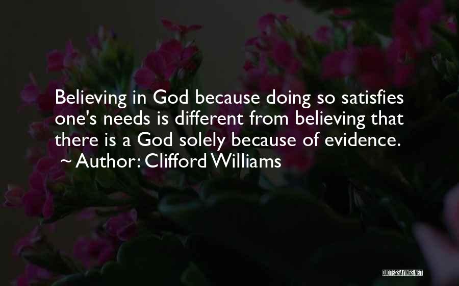 God Satisfies Quotes By Clifford Williams