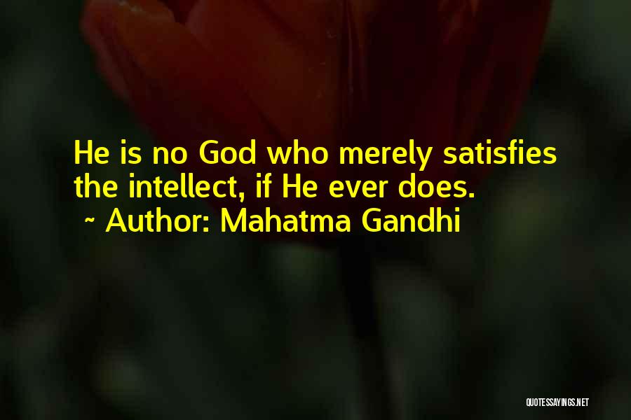 God Satisfies Quotes By Mahatma Gandhi