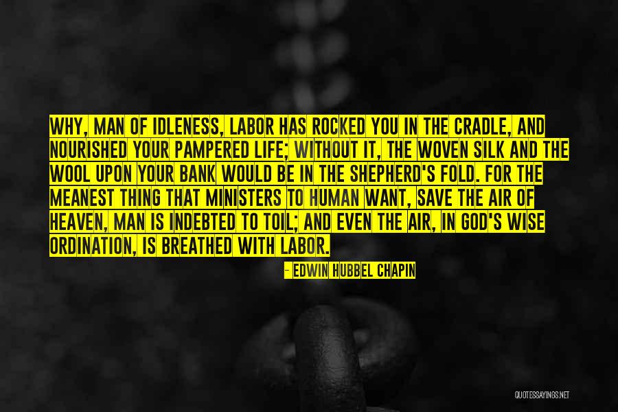 God Save Life Quotes By Edwin Hubbel Chapin God Save Life Quotes By Edwin Hubbel Chapin