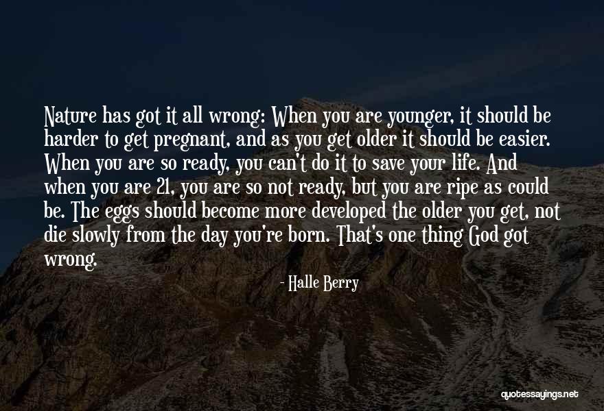 God Save Life Quotes By Halle Berry God Save Life Quotes By Halle Berry