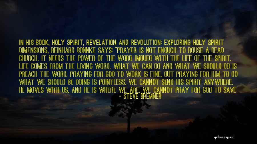 God Save Life Quotes By Steve Bremner God Save Life Quotes By Steve Bremner
